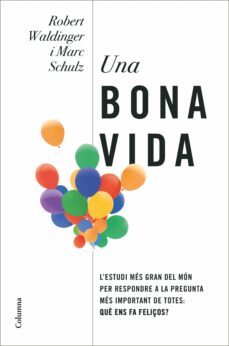una bona vida (ebook)-robert waldinger-marc schulz-9788466430463