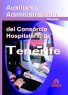 auxiliares administrativos del consorcio hospitalario de tenerife . temario-9788466531863