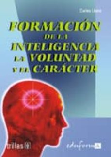 formacion de la inteligencia, la voluntad y el caracter-9788466541763