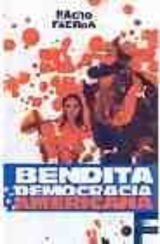 bendita democracia americana-nacho faerna-9788466615563
