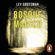 el bosque mágico (trilogía los magos 2) (audiolibro)-lev grossman-9788466667463