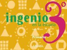 ingenio en la escuela 3 (3º educacion primaria)-9788466745963