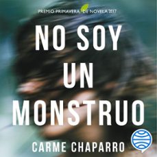 no soy un monstruo-carme chaparro-9788467051063