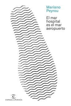 el mar hospital es el mar aeropuerto (ebook)-9788467070163