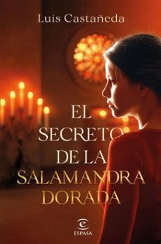 el secreto de la salamandra dorada (ebook)-luis castañeda-9788467077063