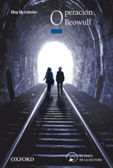 operacion beowulf (el arbol de la lectura. a partir de 14 años)-eloy m. cebrian-9788467354263