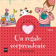 un regalo sorprendente (cuentos para sentir emociones) sorpresa-begoña ibarrola-9788467540963