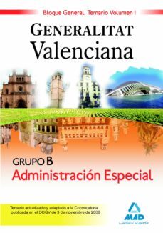 grupo b administracion especial bloque general generalitat valenciana temario volumen 1-9788467609363