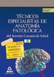 tecnicos especialistas de anatomia patologica del servicio canari o de salud. simulacros de examen-9788467682663