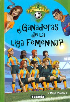 mas que futboleras 2:¿ganadoras de la liga femenina?-9788467787863