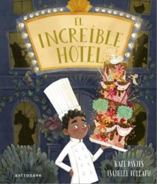el increible hotel-katie davies-isabelle follath-9788467940763