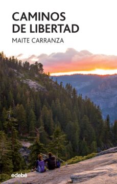 caminos de libertad-maite carranza-9788468325163