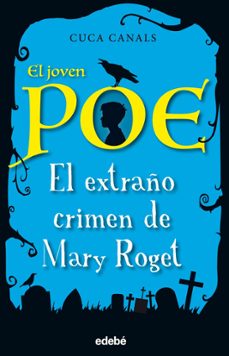 el joven poe 2: el extraño crimen de mary roget (ebook)-cuca canals-9788468332963