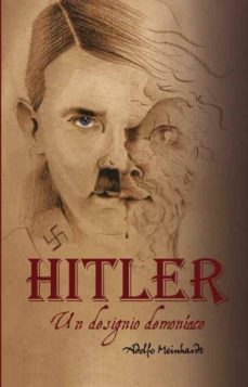 adolfo hitler: un designio demoniaco-adolfo meinhardt-9788468513263