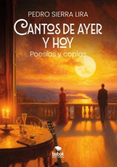cantos de ayer y hoy (ebook)-pedro sierra lira-9788468587363