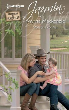 volver a confiar-myrna mackenzie-9788468730363