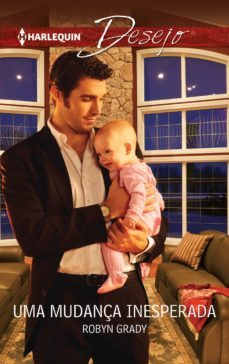uma mudança inesperada-robyn grady-9788468749563