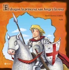 el dragon, la princesa, san jorge y la rosa-jordi sierra i fabra-9788469620663