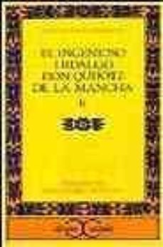 el ingenioso hidalgo don quijote de la mancha  (t. 2) (6ª ed.)-miguel de cervantes saavedra-9788470392863