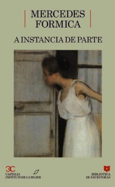 a instancia de parte (biblioteca de escritoras, 22)-mercedes formica corsi-9788470395963
