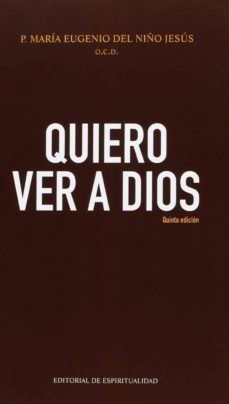 quiero ver a dios-maria eugenio del niño jesus-9788470684463