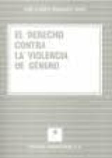 el derecho contra la violencia de genero. analisis de la respuest a del ordenamiento juridico internacional, comunitario, comparado, español y autonomico. enfoque multidisciplinar del problema.-jose alberto magariños yañez-9788471114563
