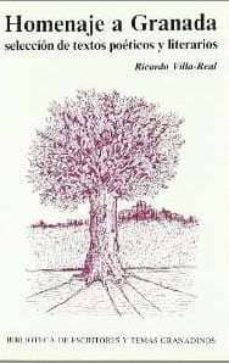 homenaje a granada seleccion de textos poeticos y literarios-ricardo villa real molina-9788471690463