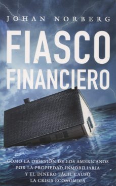 fiasco financiero-johan norberg-9788472096363