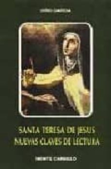 santa teresa de jesus. nuevas claves de lectura-ciro garcia-9788472394063