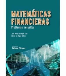 matematicas financieras. problemas resueltos-jose maria de miguel seco-adrian de miguel seco-9788473607063