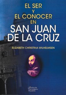el ser y el conocer en san juan de la cruz-elisabeth c. wilhelmsen-9788473929363