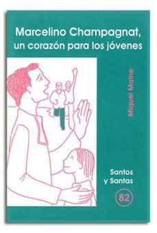marcelino champagnat un corazon-miguel maine-9788474678963