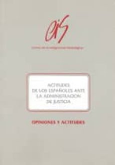 actitudes de los españoles ante la administracion de justicia-9788474761863