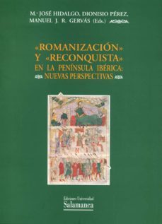 romanizacion y reconquista en la peninsula iberica: nuevas perspe ctivas-9788474818963