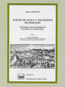 aceite de oliva y salazones de pescado-michel ponsich-9788474912463