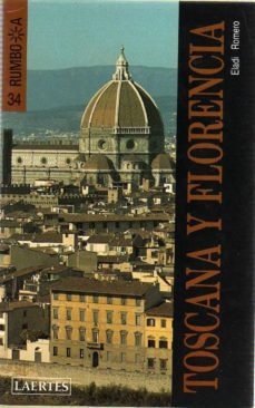 toscana y florencia-eladi romero-9788475842363