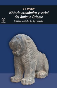 historia economica y social del antiguo oriente ii: reinos y esta dos del ii  y i milenios-v. i. avdiev-9788476001363