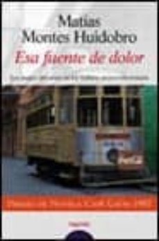 esa fuente de dolor (premio novela cafe gijon 1997)-9788476478363