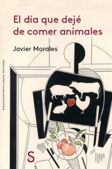 el dia que deje de comer animales-9788477375463
