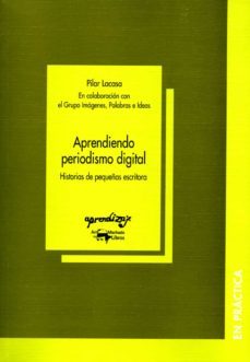 aprendiendo periodimo digital : historias de pequeñas escritoras-9788477741763