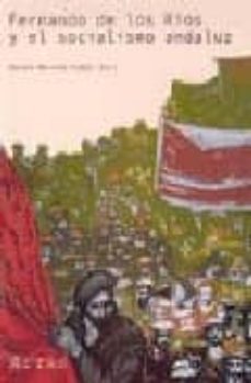 fernando de los rios y el socialismo andaluz: i conferencias sobr e fernando de los rios y su tiempo, 21 de enero al 11 de febrero de 2001, malaga-9788477854463