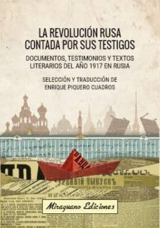 la revolucion rusa contada por sus testigos-enrique piquero cuadros-9788478134663