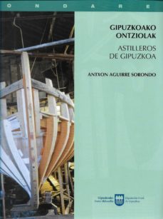 astilleros de guipuzcoa = gipuzkoako ontziolak-a. aguirre-9788479077563