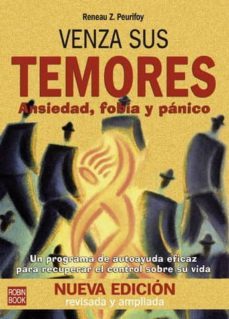 venza sus temores: ansiedad, fobia y panico-reneau z. peurifoy-9788479277963