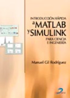 introduccion rapida a matlab y simulink: para ciencia e ingenieri a-9788479785963