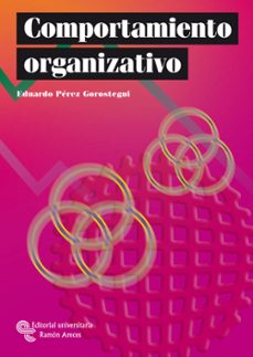 comportamiento organizativo-eduardo perez gorostegui-9788480048163