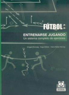 entrenarse jugando: un sistema completo de ejercicios-irmgard konzag-hugo dobler-hans dieter herzog-9788480192163