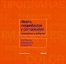 diseño, maquetacion y composicion: comprension y aplicacion-9788480765763