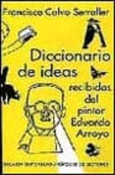 diccionario de ideas recibidas del pintor eduardo arroyo-9788481091663
