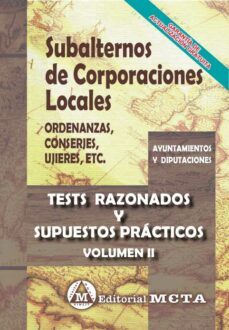 subalternos de corporaciones locales tests razonados y supuestos practicos (vol. ii)-manuel segura ruiz-9788482196763
